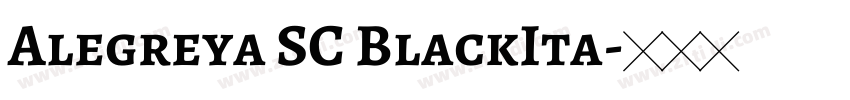 Alegreya SC BlackIta字体转换